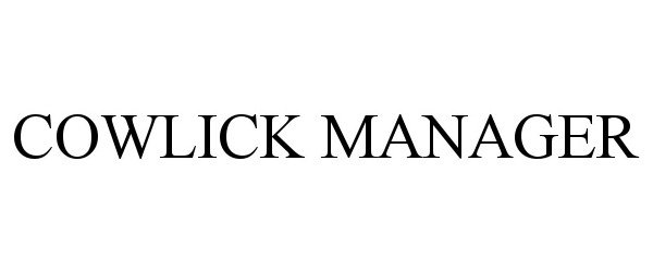 Trademark Logo COWLICK MANAGER