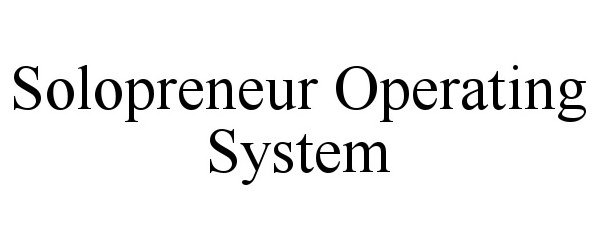 Trademark Logo SOLOPRENEUR OPERATING SYSTEM