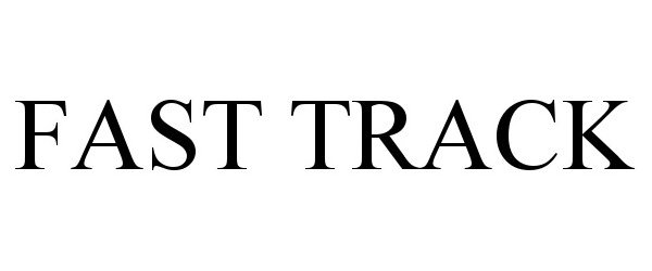 Trademark Logo FAST TRACK