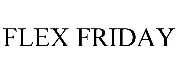 Trademark Logo FLEX FRIDAY