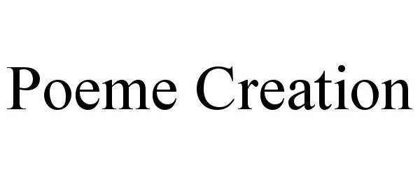 Trademark Logo POEME CREATION