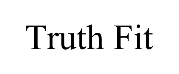 Trademark Logo TRUTH FIT