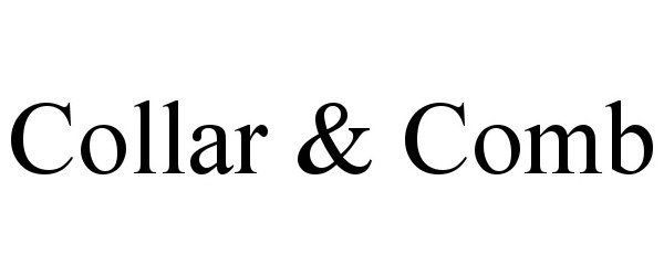 Trademark Logo COLLAR &amp; COMB