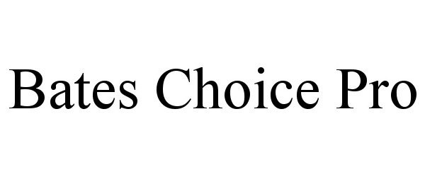  BATES CHOICE PRO