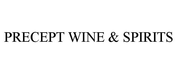 Trademark Logo PRECEPT WINE &amp; SPIRITS