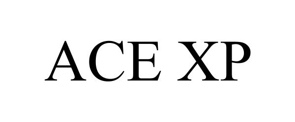  ACE XP