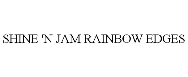  SHINE 'N JAM RAINBOW EDGES