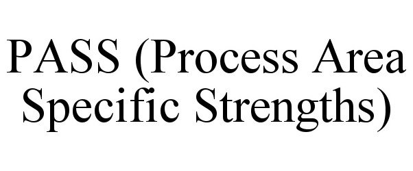 Trademark Logo PASS (PROCESS AREA SPECIFIC STRENGTHS)