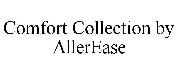 Trademark Logo COMFORT COLLECTION BY ALLEREASE