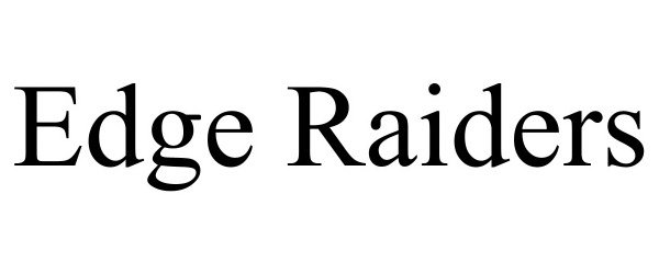 Trademark Logo EDGE RAIDERS