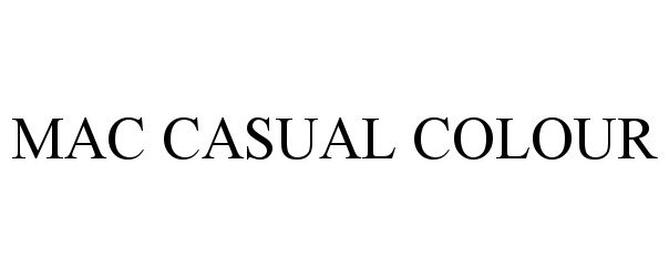Trademark Logo MAC CASUAL COLOUR