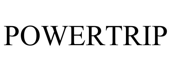 Trademark Logo POWERTRIP