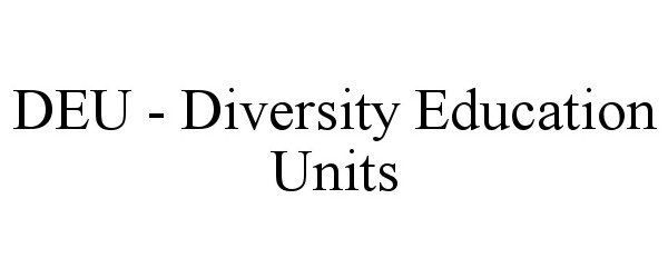 Trademark Logo DEU - DIVERSITY EDUCATION UNITS