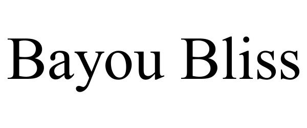 Trademark Logo BAYOU BLISS
