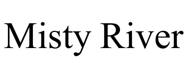 Trademark Logo MISTY RIVER