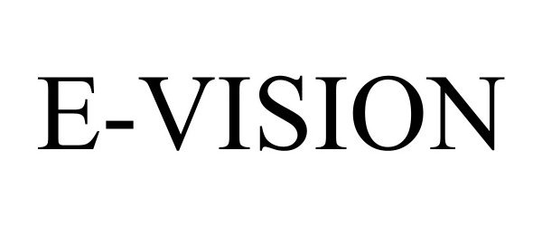 Trademark Logo E-VISION