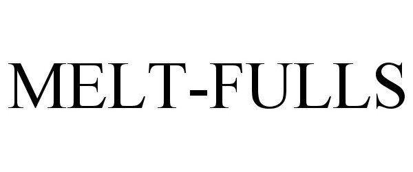 Trademark Logo MELT-FULLS