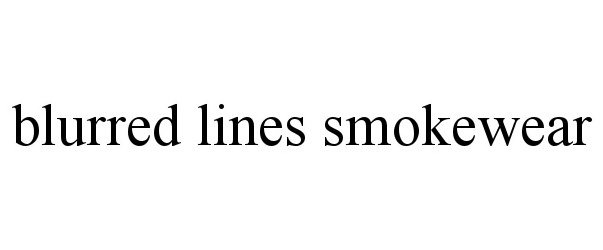  BLURRED LINES SMOKEWEAR