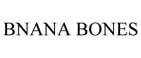  BNANA BONES