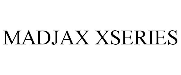 Trademark Logo MADJAX XSERIES