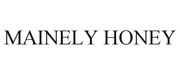Trademark Logo MAINELY HONEY