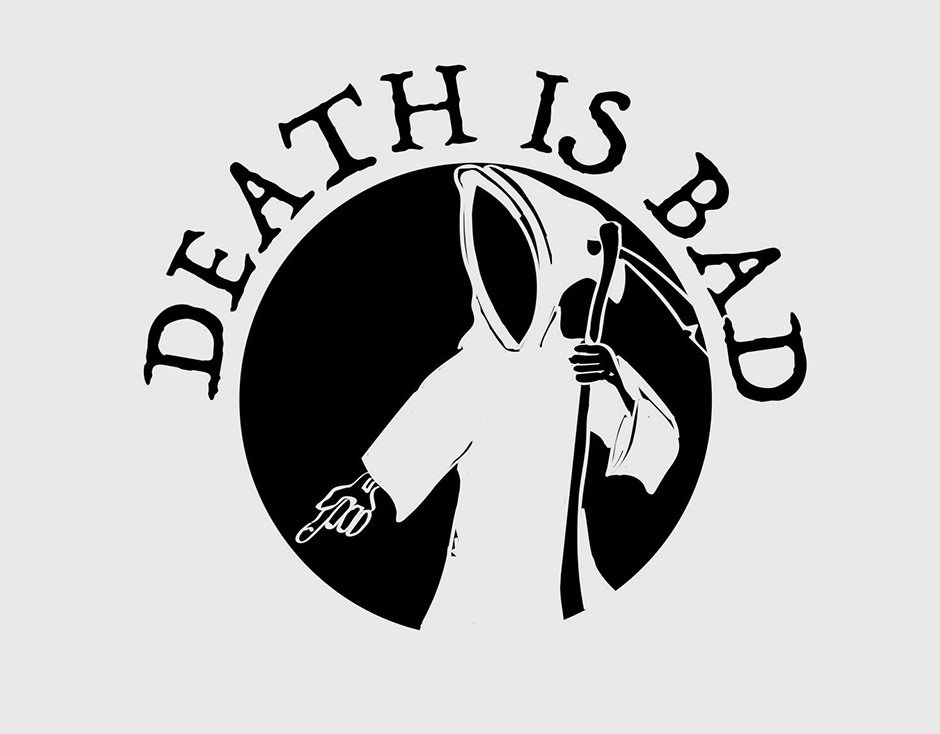  DEATH IS BAD