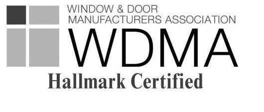  WINDOW &amp; DOOR MANUFACTURERS ASSOCIATION WDMA HALLMARK CERTIFIED