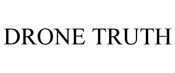Trademark Logo DRONE TRUTH