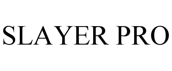 Trademark Logo SLAYER PRO