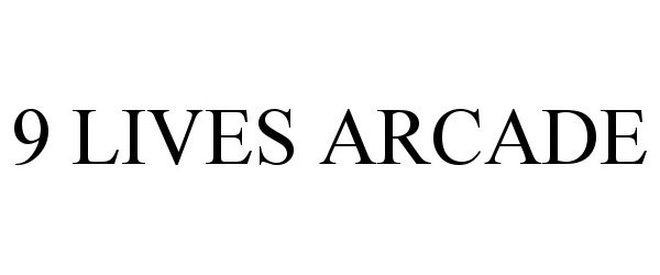 Trademark Logo 9 LIVES ARCADE