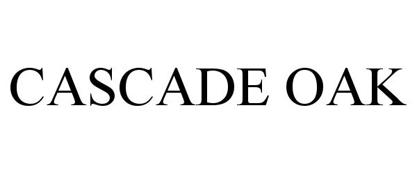 Trademark Logo CASCADE OAK