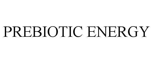 Trademark Logo PREBIOTIC ENERGY