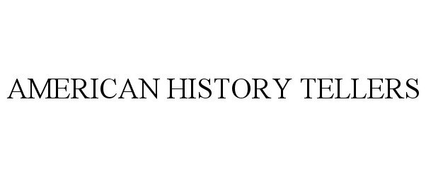  AMERICAN HISTORY TELLERS