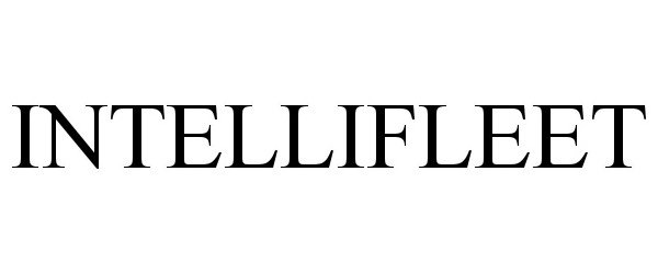 Trademark Logo INTELLIFLEET