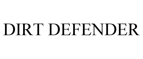 Trademark Logo DIRT DEFENDER