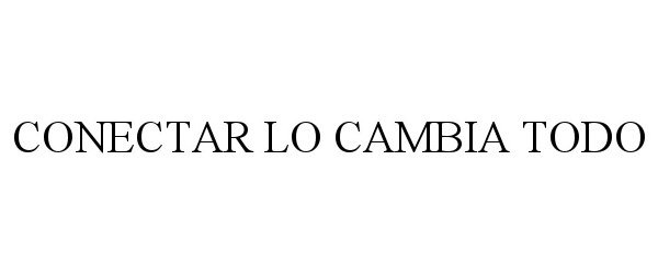  CONECTAR LO CAMBIA TODO