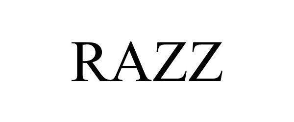 Trademark Logo RAZZ