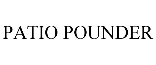 Trademark Logo PATIO POUNDER