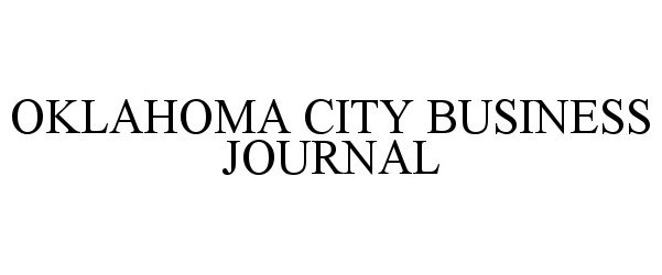 Trademark Logo OKLAHOMA CITY BUSINESS JOURNAL
