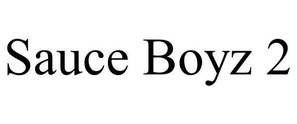 Trademark Logo SAUCE BOYZ 2