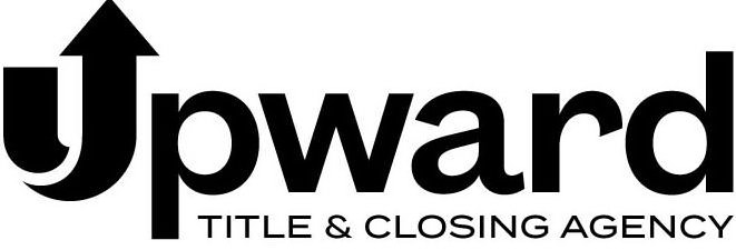 Trademark Logo UPWARD TITLE &amp; CLOSING AGENCY