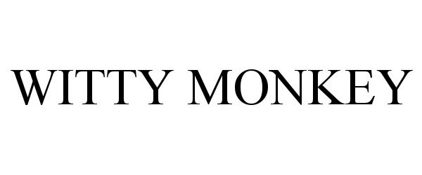 Trademark Logo WITTY MONKEY