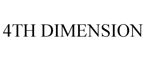 Trademark Logo 4TH DIMENSION