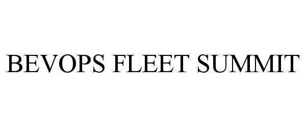 Trademark Logo BEVOPS FLEET SUMMIT