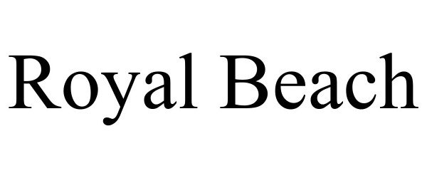 Trademark Logo ROYAL BEACH