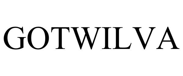 Trademark Logo GOTWILVA