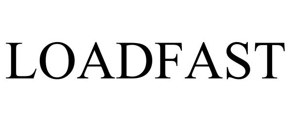Trademark Logo LOADFAST