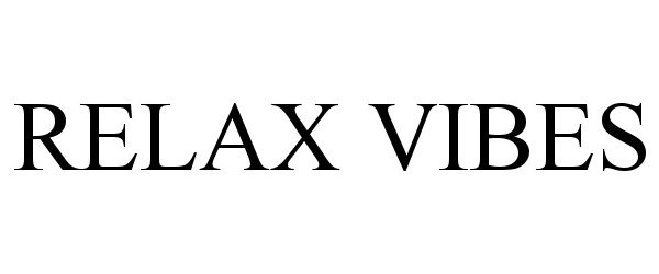 Trademark Logo RELAX VIBES