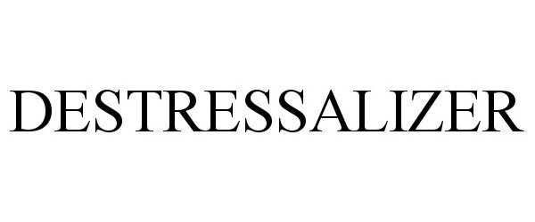 Trademark Logo DESTRESSALIZER