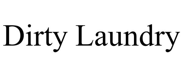 Trademark Logo DIRTY LAUNDRY